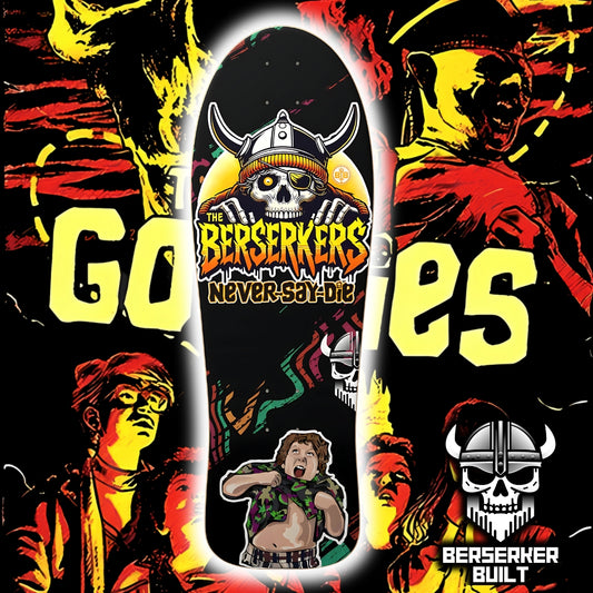 Berserkers Goonies Board!